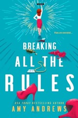 Breaking All The Rules - Amy Andrews - 9781682815861