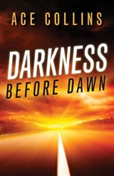Darkness Before Dawn - Ace Collins - 9781682997819
