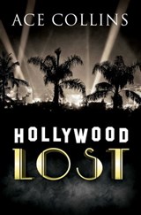 Hollywood Lost - Ace Collins - 9781682997833