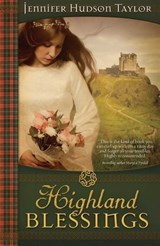 Highland Blessings - Jennifer Hudson Taylor - 9781682998274