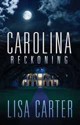 Carolina Reckoning - Lisa Carter - 9781682998618
