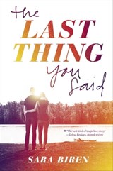 The Last Thing You Said - Sara Biren - 9781683350668