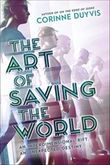The Art of Saving the World - Corinne Duyvis - 9781683356448