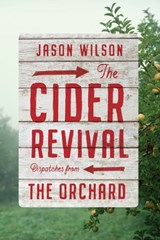 The Cider Revival - Jason Wilson - 9781683356868