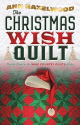 The Christmas Wish Quilt - Ann Hazelwood - 9781683395256
