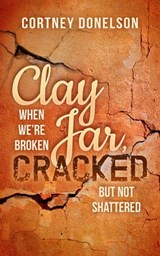 Clay Jar, Cracked - Cortney Donelson - 9781683500865
