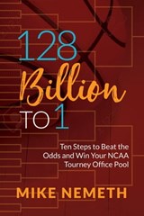 128 Billion to 1 - Mike Nemeth - 9781683506362