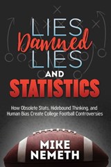 Lies, Damned Lies and Statistics - Mike Nemeth - 9781683508588