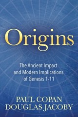 Origins - Paul Copan ; Douglas Jacoby - 9781683509516