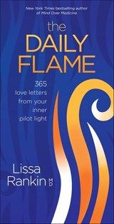 The Daily Flame - Lissa Rankin - 9781683643401