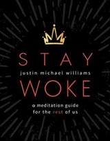 Stay Woke - Justin Michael Williams - 9781683644293