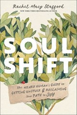 Soul Shift - Rachel Macy Stafford - 9781683649533