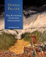 The Rational Passover Haggadah - Dennis Prager - 9781684512867