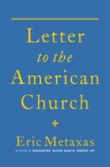 Letter to the American Church - Eric Metaxas - 9781684513901
