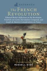 Gateway to the French Revolution - Edmund Burke - 9781684514670
