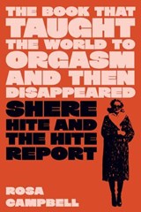 The Book That Taught the World to Orgasm and Then Disappeared - Rosa Campbell - 9781685892326