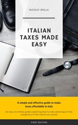 Italian Taxes Made Easy - Nicolo Bolla - 9781700128652