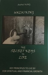 Unlocking The Secret Keys to Life - Rufus King ; Debbie King - 9781734848618