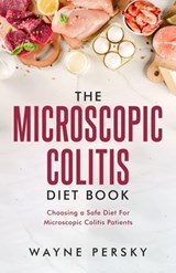 The Microscopic Colitis Diet Book - Wayne Persky - 9781736406694