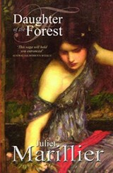 Daughter of the Forest: A Sevenwaters Novel 1 - Juliet Marillier - 9781741984958