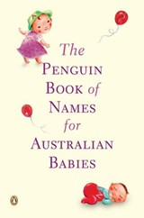 The Penguin Book of Names for Australian Babies - Anon - 9781742286976