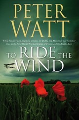 To Ride the Wind: The Frontier Series 6 - Peter Watt - 9781742623238