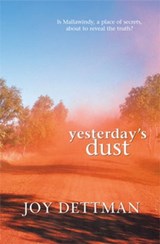 Yesterday's Dust: A Mallawindy Novel 2 - Joy Dettman - 9781742623832