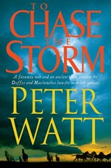 To Chase the Storm: The Frontier Series 4 - Peter Watt - 9781742624037
