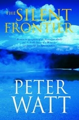 The Silent Frontier - Peter Watt - 9781742626048