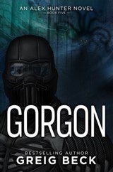 Gorgon: Alex Hunter 5 - Greig Beck - 9781743342800