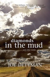 Diamonds in the Mud and Other Stories - Joy Dettman - 9781743345641