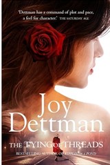 The Tying of Threads: A Woody Creek Novel 6 - Joy Dettman - 9781743518021