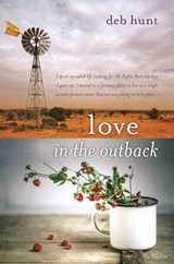 Love in the Outback - Deb Hunt - 9781743518052