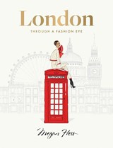 London: Through a Fashion Eye - Megan Hess - 9781743799642