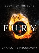 Fury: Book One of The Cure (Omnibus Edition) - Charlotte McConaghy - 9781760080822