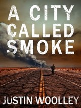 A City Called Smoke: The Territory 2 - Justin Woolley - 9781760082475