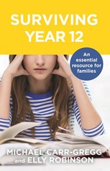 Surviving Year 12 - Michael Carr-Gregg ; Elly Robinson - 9781760144760