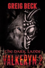 The Dark Lands: The Valkeryn Chronicles 2 - Greig Beck - 9781760784829
