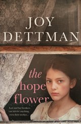 The Hope Flower - Joy Dettman - 9781760985349