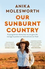 Our Sunburnt Country - Anika Molesworth - 9781760988173
