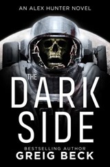 The Dark Side: Alex Hunter 9 - Greig Beck - 9781760988364