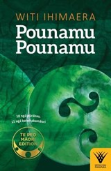 Pounamu Pounamu - Te reo Maori edition - Witi Ihimaera - 9781761048104