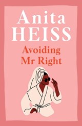 Avoiding Mr Right - Anita Heiss - 9781761109935