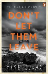 Don't Let Them Leave - Mike Lucas - 9781761355479