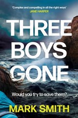 Three Boys Gone - Mark Smith - 9781761567247