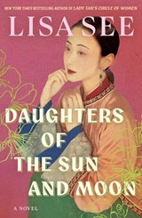 Daughters of the Sun and Moon - Lisa See - 9781761826085