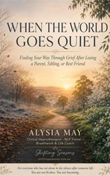 When The World Goes Quiet - Alysia May - 9781764785235