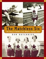 The Matchless Six - Ron Hotchkiss - 9781770490673