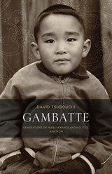 Gambatte: Generations of Perseverance and Politics - David Tsubouchi - 9781770903739