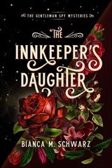 The Innkeeper's Daughter - Bianca M. Schwarz - 9781771682114